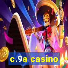 c.9a casino